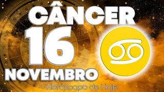 NOVIDADE BRUTAL 💥💌 PERIGO URGENTE ⚠️🆘 Câncer ♋ Horóscopo do dia de hoje 16 de novembro 2024 🔮 tarô [upl. by Johny949]