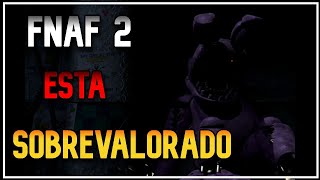 FNAF 2 está SOBREVALORADO  FNAF 2 Análisis [upl. by Yruam]