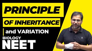 NEET 2023  PRINCIPLE OF INHERITANCE amp VARIATION  NEET BOTANY by TARUN SIR [upl. by Arat]