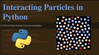 Python for Physics Animating Interacting Particles [upl. by Rosamond988]