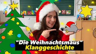 Klanggeschichte WEIHNACHTEN  Die Weihnachtsmaus  Kita amp Grundschule  Floh im Ohr TV [upl. by Merrile]