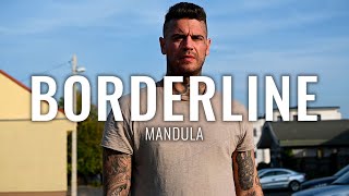 MANDULA  BORDERLINE Official Music Video [upl. by Katy]