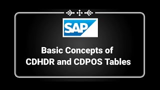 SAP  Basic Concepts of CDHDR and CDPOS Tables  Part 1  Theory [upl. by Lenor]