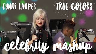 Cyndi Lauper – True Colors Celebrity Mashup [upl. by Alisun802]