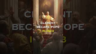 Pope Clement VII and the Sack of Rome shorts history facts [upl. by Huttan]