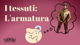 I tessuti larmatura [upl. by Armmat]