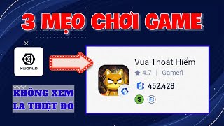 X WORLD  3 Mẹo Chơi Game VUA THOÁT HIỂM Trên App XWorld Luôn Thắng Cho Người Mới Bắt Đầu [upl. by Siri]