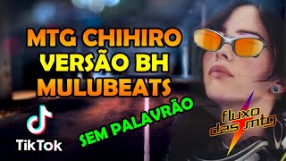 MTG  CHIHIRO by MuluBeats VERSÃO BH SEM PALAVRÃO [upl. by Suivatram]