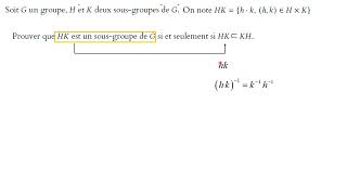 A quelle CNS lensemble HK sousgroupe de G  quand HK sousgroupes de G [upl. by Wessling]