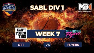 SABL Week 7 Div1 CTT Vs Flyers [upl. by Bridgid757]