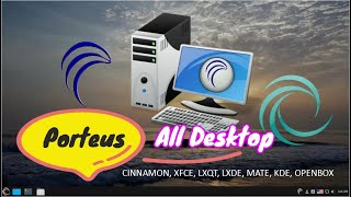 Porteus All Desktop  Cinnamon  XFCE  LXQt  LXDE  MATE  KDE  OpenBox [upl. by Yellac301]