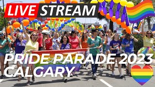 Pride Parade 2023 Calgary Live [upl. by Finbar955]