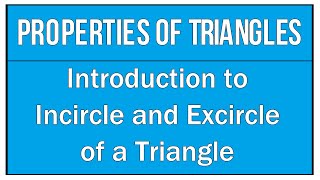 Introduction To Incircle And Excircle Of A Triangle  Properties Of Triangles  Maths Trigonometry [upl. by Normalie]