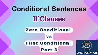 Conditional Sentences If Clauses Zero Conditional vs First Conditional Part 3 [upl. by Dicks]