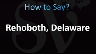 How to Pronounce Rehoboth Delaware correctly [upl. by Elok]