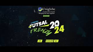 Uniglobe Secondary School Futsal Frenzy 2024 Register Now [upl. by Eemla]