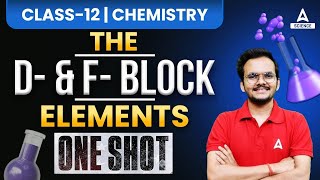 The D And F Block Elements Class 12 One Shot  Class 12 Chemistry [upl. by Elac]