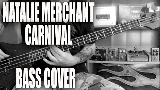 Natalie Merchant  Carnival  Bass Cover With Tab [upl. by Kenley665]