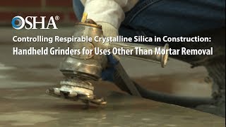 Controlling Respirable Crystalline Silica Handheld Grinders for Uses Other Than Mortar Removal [upl. by Ng]