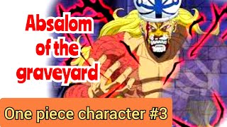 Who is Absalom One piece character discussion  Anime Topic 3 [upl. by Lars]