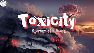 Toxicity  System Of Down Lyrics [upl. by Argus]