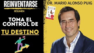 RESUMEN del Libro REINVENTARSE del DR Mario Alonso Puig [upl. by Portingale]