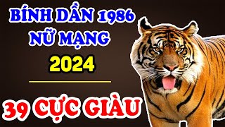 Tử Vi Tuổi Bính Dần 1986 Nữ Mạng Năm 2024 Nghe Được Ý Trời TRÚNG SỐ BẤT NGỜ Đổi Vận Cực Giàu  TVV [upl. by Ayela682]