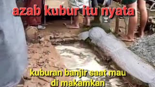 NGERIazab allahkuburan banjir saat mau di makamkanazaballah azab siksakubur viralvideoreel [upl. by Criswell]