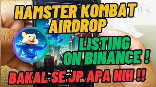 Momen Yang Selama Ini Ditunggu  Hamster Kombat Airdrop Akan Listing DiBinance [upl. by Atimad]