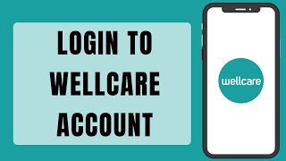 Wellcare Provider Portal Login  Wellcare Login 2024 [upl. by Labinnah]