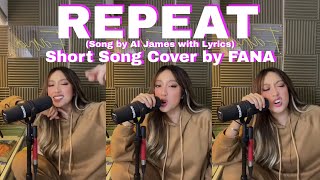 Repeat  Al James  Short Song Cover by FANA  with Lyrics [upl. by Wilburt560]