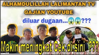 ✔️✔️ TERBARU  Gaji Lalimantan Tv di yutube [upl. by Ybab]