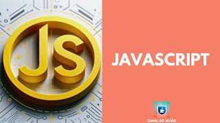 JavaScript Noções dessa linguagem  Canal do Javão [upl. by Janeta124]