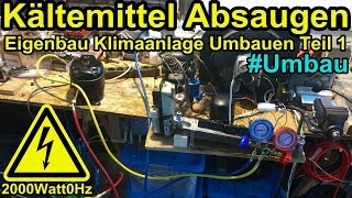 Klimaanlage umbauen Teil 1 Kältemittel Absaugen [upl. by Enoval689]