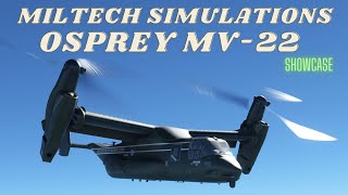 MSFS2020 MILTECH SIMULATIONS OSPREY MV22 Showcase [upl. by Yddor]