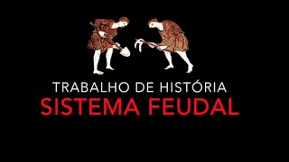 Trabalho de História  Feudalismo Paródia [upl. by Frager]