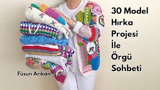 TIĞ İŞİ  ÖRGÜ HIRKA PROJELERİMİN TOPLU GÖSTERİMİ  ÖRGÜ SOHBETİ [upl. by Egroeg209]