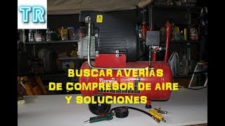 BUSCAR AVERÍAS COMPRESOR DE AIRE Y SOLUCIONES [upl. by Odraode112]