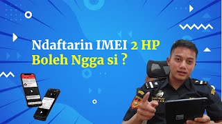 Daftarin IMEI 2 HP Sekaligus Boleh Ngga si   Daftar IMEI di Bea Cukai [upl. by Orit764]