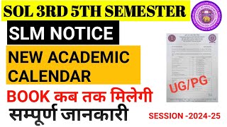 SOL 3rd amp 5th Semester SLM Notic and revised Academic Calendar 202425 [upl. by Vickie]