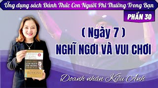 Sách Đánh Thức Con Người Phi Thường Trong Bạn  PHẦN 30   NGÀY 7  NGHỈ NGƠI VÀ VUI CHƠI [upl. by Albert]