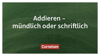 Addieren – Einfach erklärt  Cornelsen Verlag Grundschule [upl. by Eynaffit]