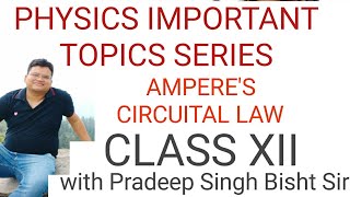 Amperes Circuital Law Physics Important Topic Class XII NCERT [upl. by Adnalor]