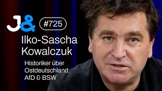 Historiker IlkoSascha Kowalczuk über Ostdeutschland AfD amp BSW  Jung amp Naiv Folge 725 [upl. by Chapen918]