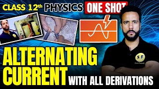 ALTERNATING CURRENT One Shot Physics 202425  Class 12th Physics NCERT with Ashu Sir [upl. by Terrene]