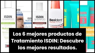 【Tratamiento isdin】Los 6 mejores productos de Tratamiento ISDIN Descubre los mejores resultados ✅ [upl. by Monie]