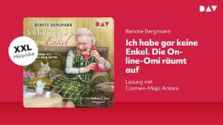 Extended Hörprobe Ich habe gar keine Enkel Die OnlineOmi räumt auf [upl. by Aser616]