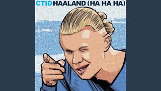 Haaland Ha Ha Ha [upl. by Garland]