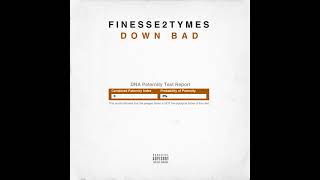 Finesse2Tymes  Down Bad [upl. by Werdma]