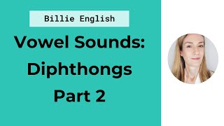 Diphthongs in English  Vowel Sounds Part 2  English Pronunciation [upl. by Hickie]